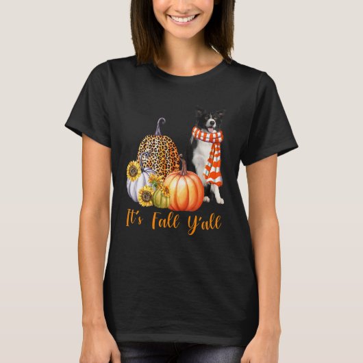 T-shirt It's Fall Y'all Border Collie Dog Leopard Pumpkin (Devant)