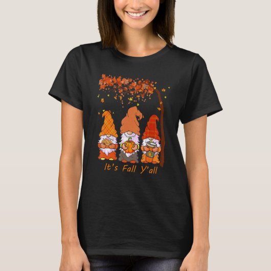 T-shirt It's Fall Y'all Gnome Pumpkin Coffee Autumn Thanks (Devant)