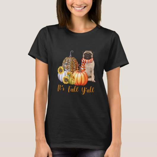 T-shirt It's Fall Y'all Pug Dog Leopard Pumpkin Fall (Devant)