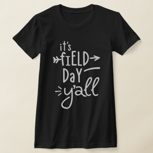 T-shirt It's Field Day Y'all 75 (Poser)