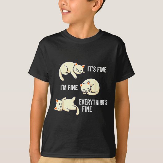 T-shirt It's Fine Everything's Fine Funny Lazy Cat Sarcast (Devant)
