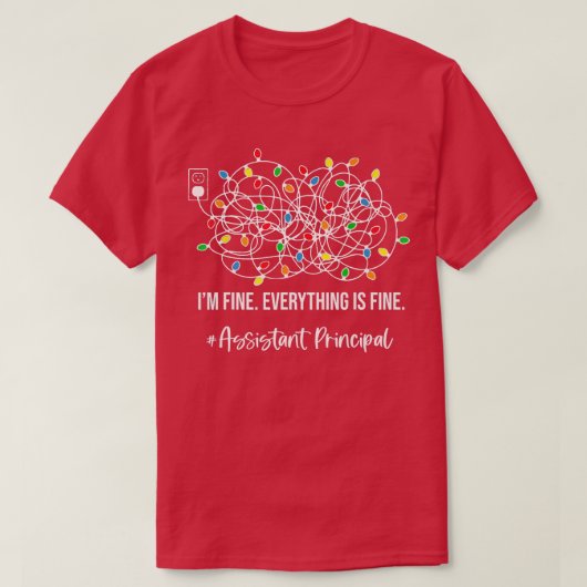T-shirt It's Fine I'm Fine Everything Is Fine Assistant Pr (Design devant)