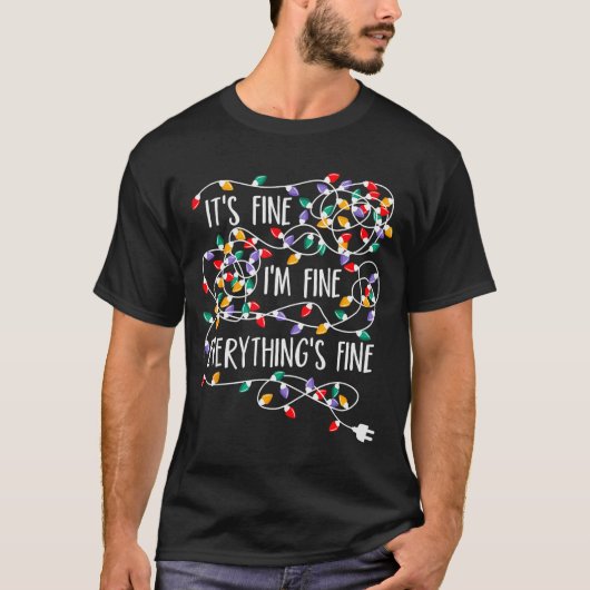 T-shirt It's Fine I'm Fine Everything Is Fine Christmas Li (Devant)