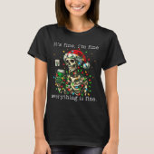 T-shirt It's Fine I'm Fine Everything Is Fine Christmas Sk (Devant)