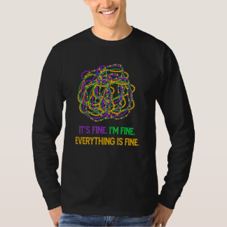 T-shirt It's Fine I'm Fine Everything Is Fine Mardi Gras F