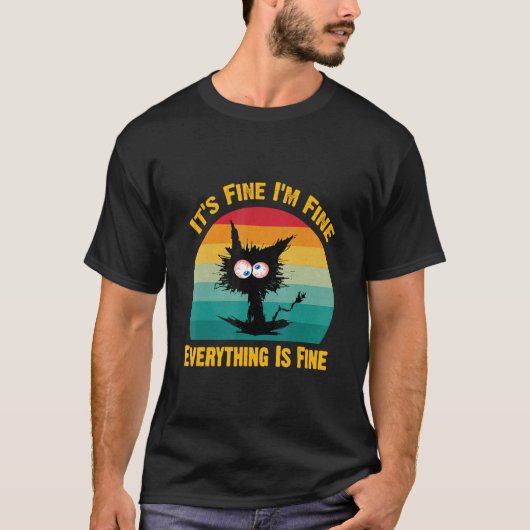 T-shirt it's fine I'm fine everything is fine  Retro Black (Devant)