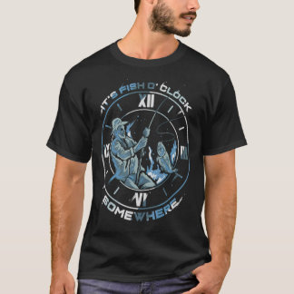 T-shirt It's Fish O' Clock Somewhere Fisherman