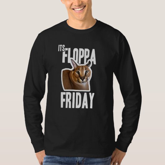 T-shirt Its Floppa Friday Meme (Devant)