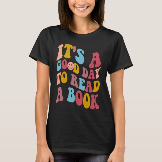 T-shirt It's Good Day To Read Book Library Reading (Devant)