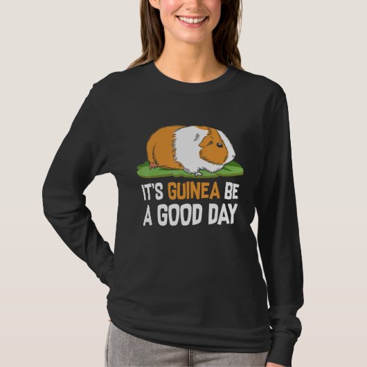 T-shirt Its Guinea Be A Good Day (Devant)