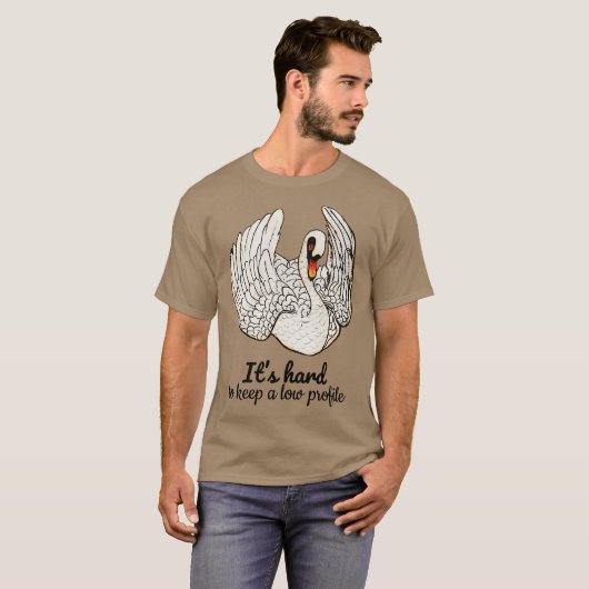 T-shirt Its hard to keep a low profile Quote (Devant entier)