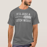 T-shirt Its Just A Fletch Wound Archery Bowhunting Bowhunt<br><div class="desc">Its Just A Fletch Wound Archery Bowhunting Bowhunter Gift  .</div>