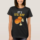 T-shirt It's Leg Day Happy Turkey Day Thanksgiving Turkey (Devant)