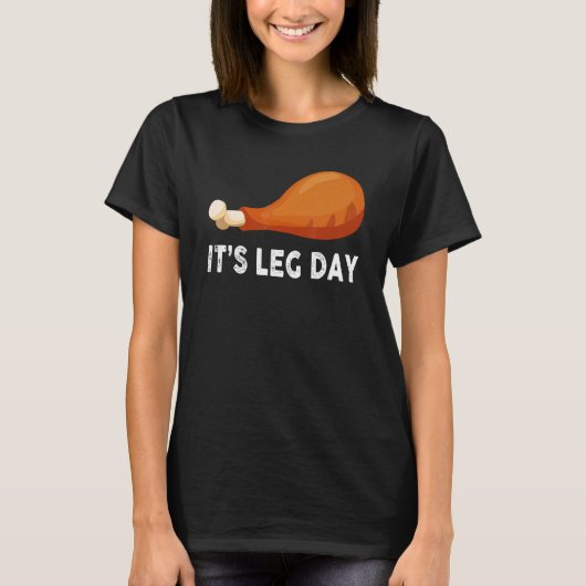 T-shirt It's Leg Day Workout Turkey Thanksgiving (Devant)