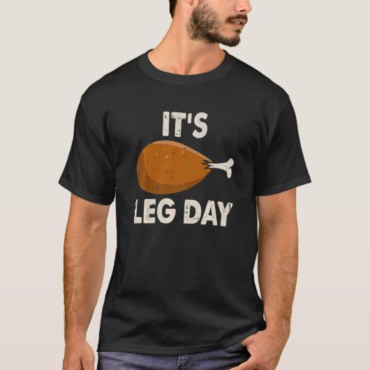 T-shirt It's Leg Day Workout Turkey Thanksgiving Men Wome (Devant)