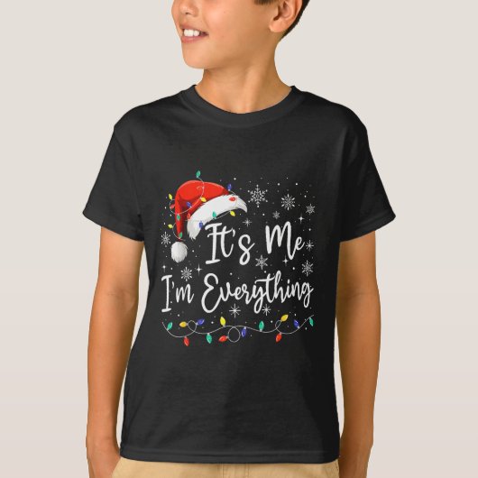 T-shirt It's Me I'm Everything Christmas Light Couple Matc (Devant)