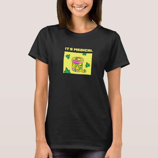 T-shirt It's Medical Funny Weed Thc Gummies Cute Stoner (Devant)
