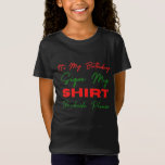 T-Shirt Its My Birthday Sign My Shirt Backside Please<br><div class="desc">Celebrate your special day in style with the Its My Birthday Sign My Shirt Backside Please! Show off your birthday pride with this statement tee and let everyone know that it's your special day! Made from premium fabric, this shirt is designed to last and provide you with all-day comfort. Get...</div>