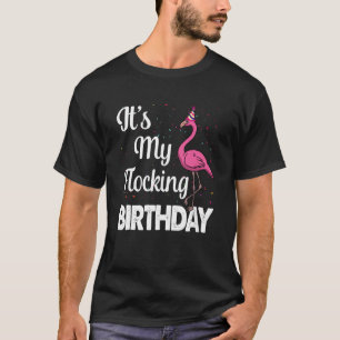 T-shirt Its My Flocking Birthday Pink Flamingo