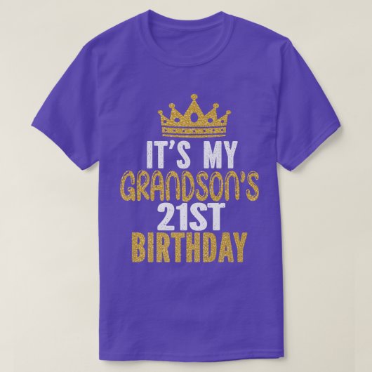 T-shirt It's My Grandson's 21st Birthday 21 Years Old Guy (Design devant)
