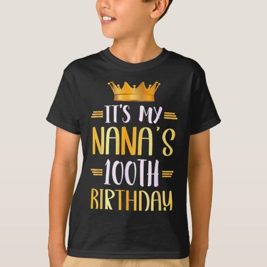 T-shirt It's My Nana's 100th Birthday Happy 100 Years Old (Devant)