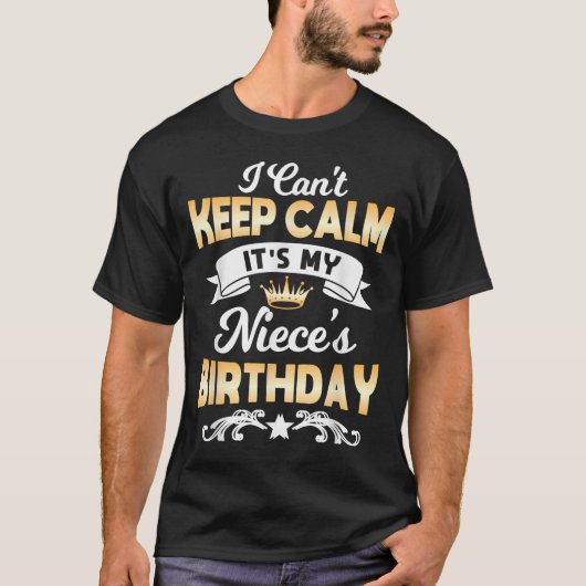T-shirt It's My Niece's Birthday Shirt I Can't Keep Calm N (Devant)