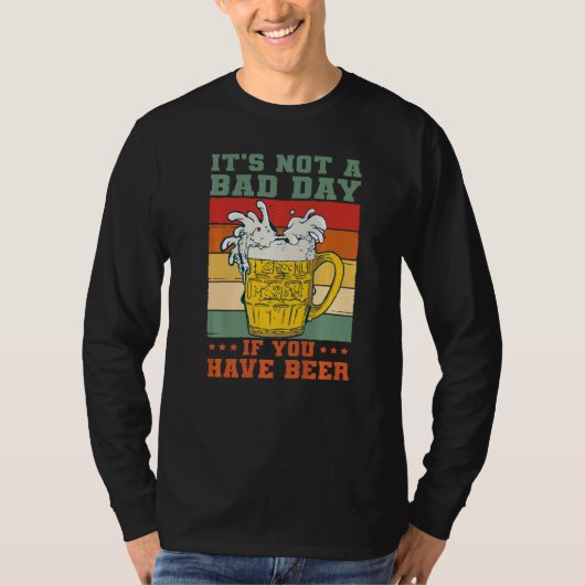 T-shirt It's Not A Bad Day If You Have Beer Saying Drinker (Devant)