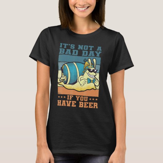 T-shirt It's Not A Bad Day If You Have Beer Saying Drinker (Devant)