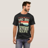 T-shirt It's Not A Dad Bod It's A Father Figure  6 (Devant entier)