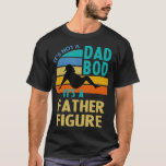 T-shirt Its Not A Dad Bod Its A Father Figure Fathers<br><div class="desc">Its Not A Dad Bod Its A Father Figure Fathers parenting,  funny,  children,  daddy,  father,  mother,  parents,  birthday,  dad,  fathers day,  gift idea,  baby,  call,  call of daddy,  father's day,  gamer,  gift,  mama,  papa,  parenting ops,  pregnancy,  pregnant,  saying,  2021,  2021 fathers day,  2021 quarantined,  abuelito,  abuelito</div>