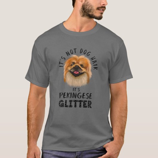 T-shirt It's Not Dog Hair It's Pekingese Glitter Fun Dog Q (Devant)