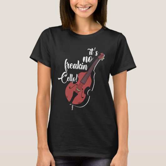 T-shirt It's Not Freaking Cello Double Bass Contrabass Pla (Devant)