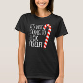 T-shirt It's Not Going To Lick Itself Adult Christmas Them (Devant)