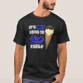 T-shirt It's Not going to Lick ItSelf Ice Cream Cone (Devant)