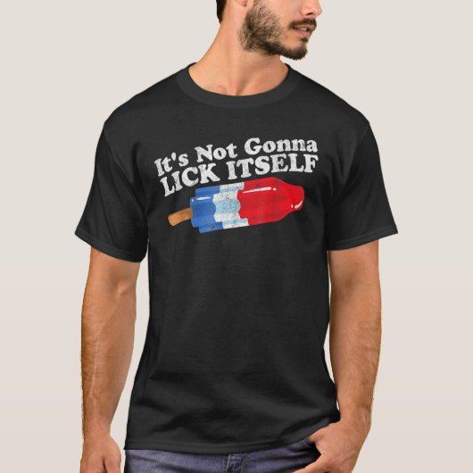 T-shirt Its Not Gonna Lick Itself Popsicle 4th Of July (Devant)