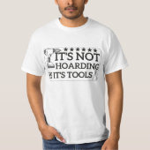 T-shirt It's Not Hoarding If It's Tools (Devant)