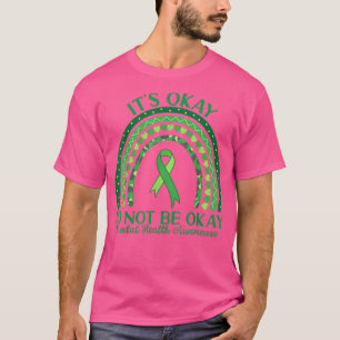 T-shirt Its Ok Not To Be Ok Mental Health Awareness Ra