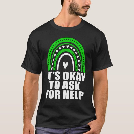 T-shirt It's Ok To Ask For Help Rainbow Mental Health Aw (Devant)