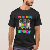T-shirt It's Ok To Be Different Autism Awareness Three Pug (Devant)