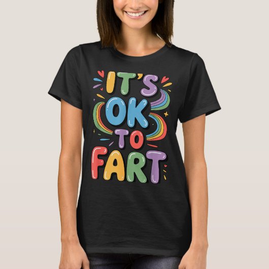 T-shirt It's Ok To Fart Funny Gas Humor Design Flatulence (Devant)
