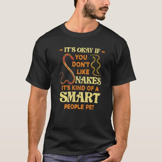 T-shirt Its Okay If You Dont Like Snakes Reptile Keeper  S (Devant)