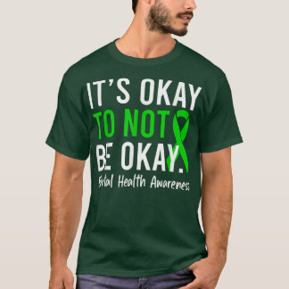 T-shirt It's Okay To Not Be Okay Ok Mental Health Awarenes