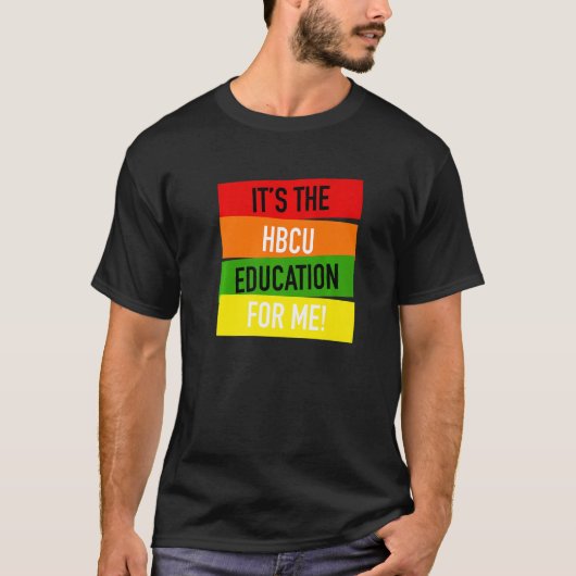T-shirt It's The HBCU Education for Me Grad Apparel (Devant)