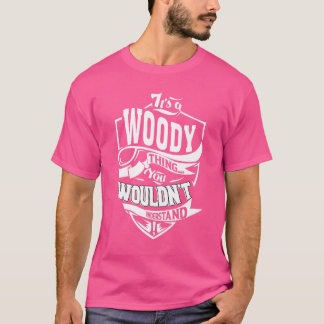 T-shirt It's Woody Thing