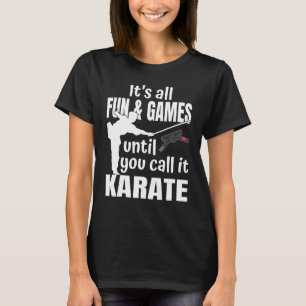 T-shirt Itu2019s tout le plaisir et les jeux jusqu'à ce qu