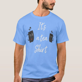 T-shirt Itx27s a tea Lover Cadeau Presentrigtea Itx27s a
