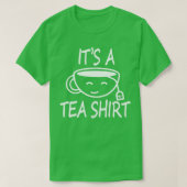 T-shirt Itx27s A Tea Shirt 77 (Design devant)