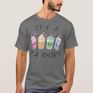 T-shirt Itx27s A Tea Shirt Bubbletea Lover Cadeaux 5