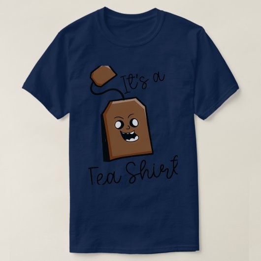 T-shirt Itx27s A Tea Shirt Funny Tea Drinker Tea Bag Tea L (Design devant)