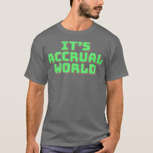 T-shirt Itx27s Accrual World 11